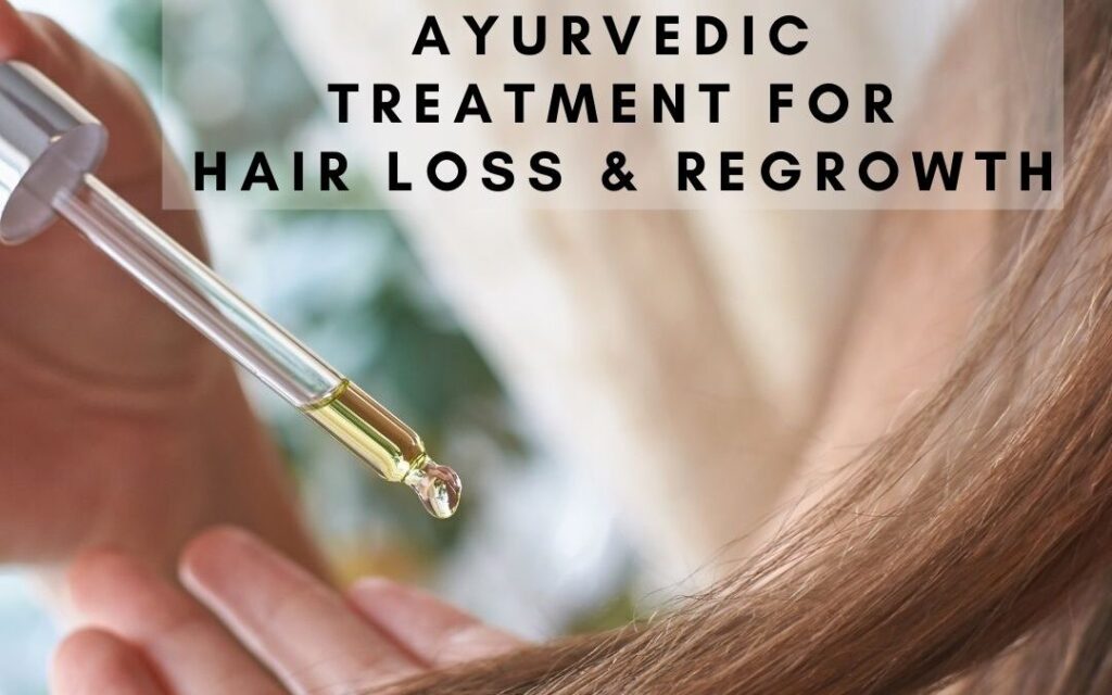 Ayurvedic Treatment For Hair Loss Regrowth Best Home Remedies