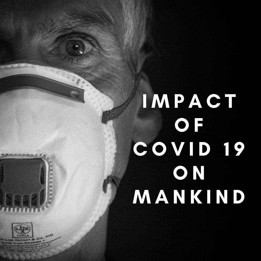 Impact of Covid 19 on Mankind